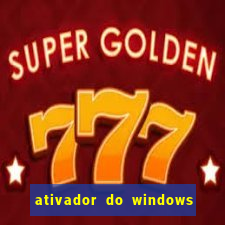 ativador do windows 7 ultimate